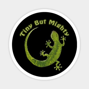 Tiny But Mighty - Saying with Gecko Illustration Magnet